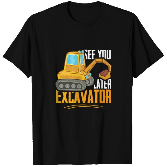 Excavator Fun Funny kid Construction Vehicles See You Later Excavator Boys T-Shirts
