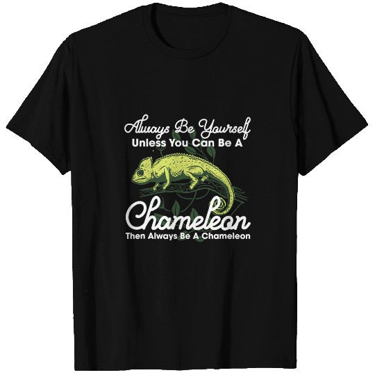 Chameleon Pet Always Be Yourself Unless You Can Be A Chameleon Zookeeper T-Shirts