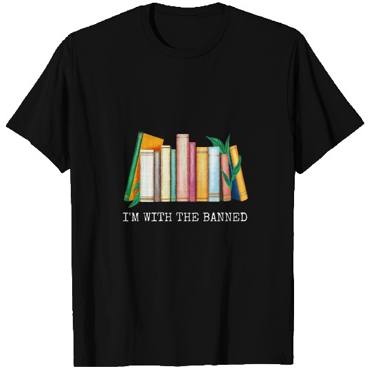 Book Fun Im With The Banned Book Lover T-Shirts