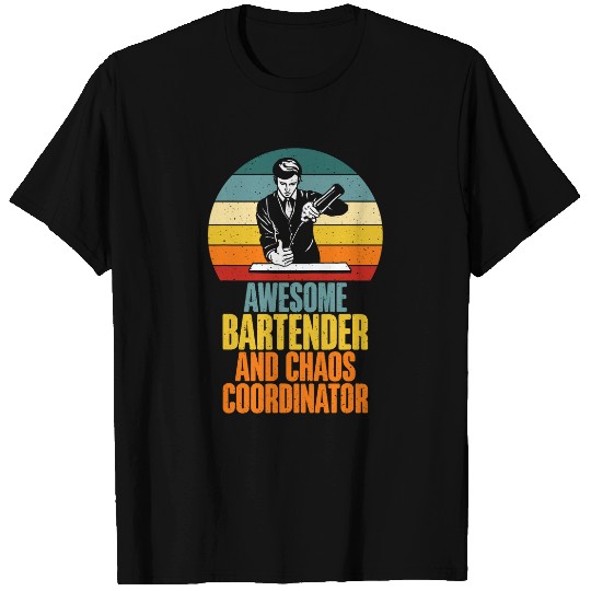Awesome Bartender and Chaos Coordinator Bartender T-Shirts