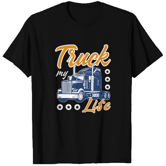 Truck Fun My Life Sarcastic Trucker Big Rig Semi Truck Driver T-Shirts