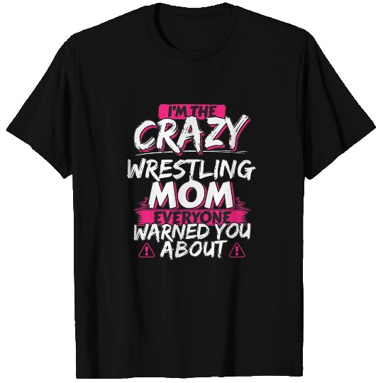 Sport Wrestling crazys Wrestling Mom Funny Hobby Gift T-Shirts