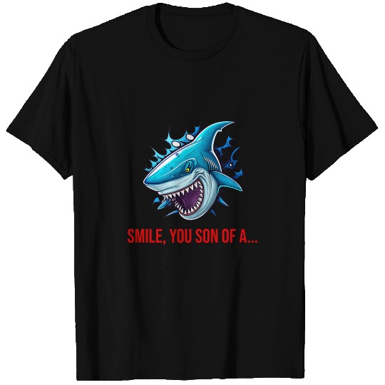 Shark Pet Great White Shark Attack Smile You Son Of T-Shirts