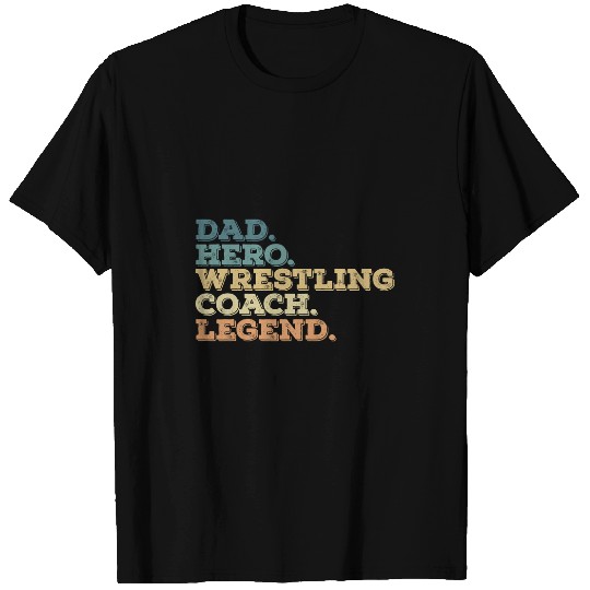 Sport Wrestling Coachses Dad And A Wrestling Coachs T-Shirts