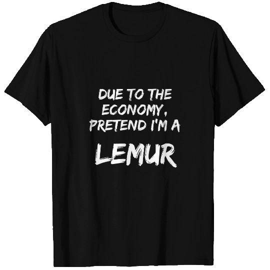 Lemur Pet Grey Due Economy pretend Im A Lemur Easy Halloween Costume T-Shirts
