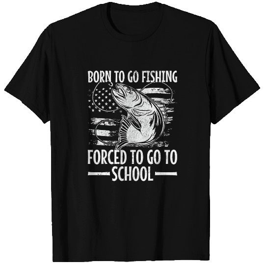 Fishing Fun Born To Go Fishing d To Go To School Bass Fish Fishing T-Shirts