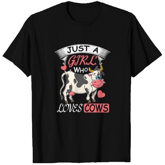 Cow Pet Just a Girl who loves Cows Harvest Farming Barn Cattle 1 96 T-Shirts