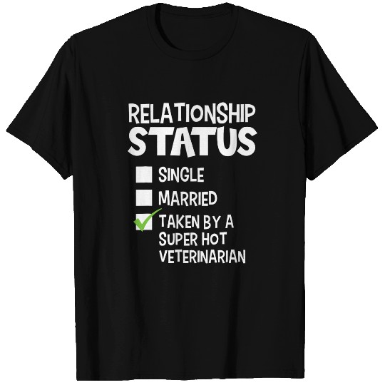 Veterinarian Job His and Her Gift Idea Veterinarian Relationship Status 2 T-Shirts