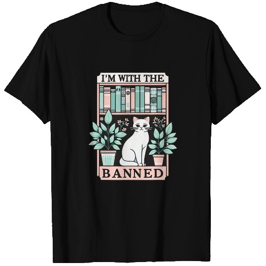 Book Fun Im With The Banned Book Lover Gifts Funny Librarian 1 T-Shirts