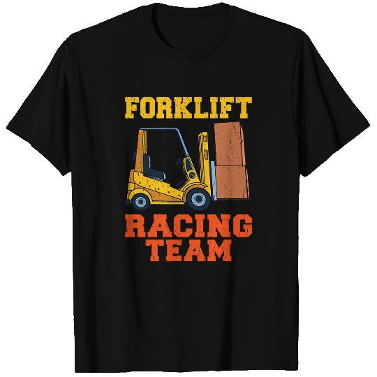 Forklift Fun Racing Team Driver Warehouse Forklift Operator T-Shirts