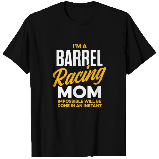 Horse Pet Barrel Racing Mom Horse Race Rodeo Racer 241 T-Shirts