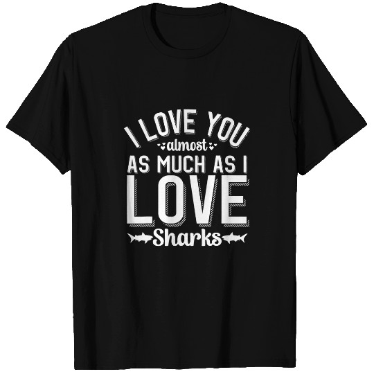 Shark Pet I Love You From Shark Lover For Valentines Day T-Shirts