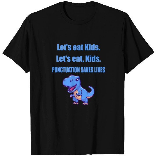 Dinosaur Pet Lets Eat Kids Dinosaur Punctuation Saves Lives T-Shirts