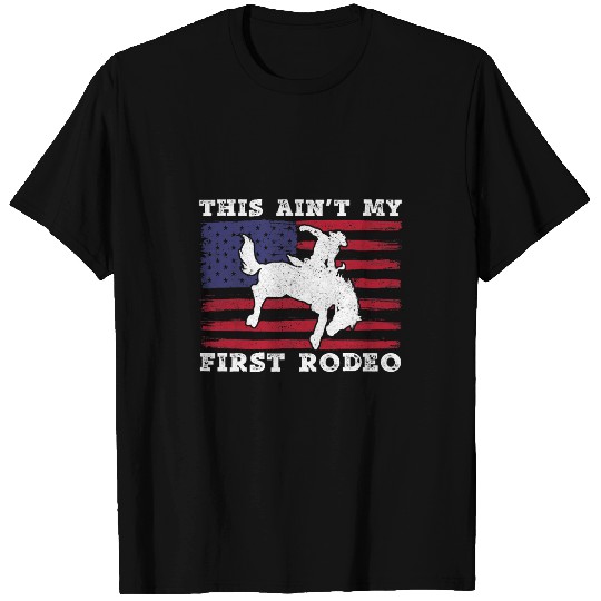 Horse Pet This Aint My First Rodeo Bronc Horse Riding Cowboy T-Shirts