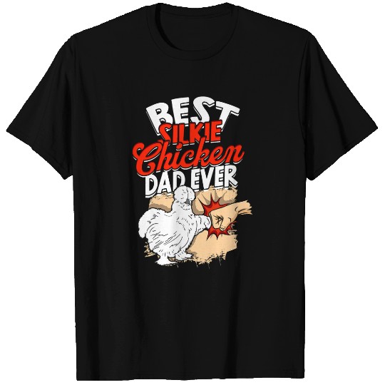 Chicken Pet bests Silkie Chicken Dad Ever Farmer Silky Chickens T-Shirts