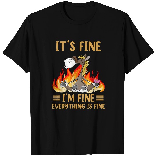 Horse Pet Its Fine Im Fine Everything is Fine Horse namaste Funny T-Shirts