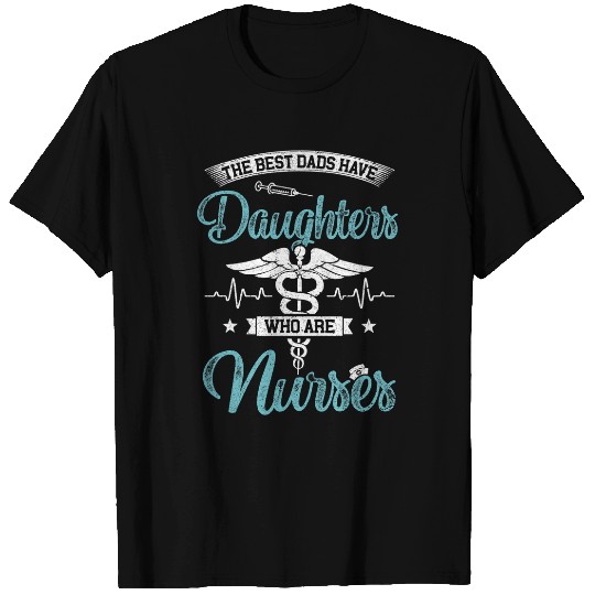 nurses Job Mens Dad Of A nurses For Fathers Day Dad RN PACU nurses Daughter 135 T-Shirts
