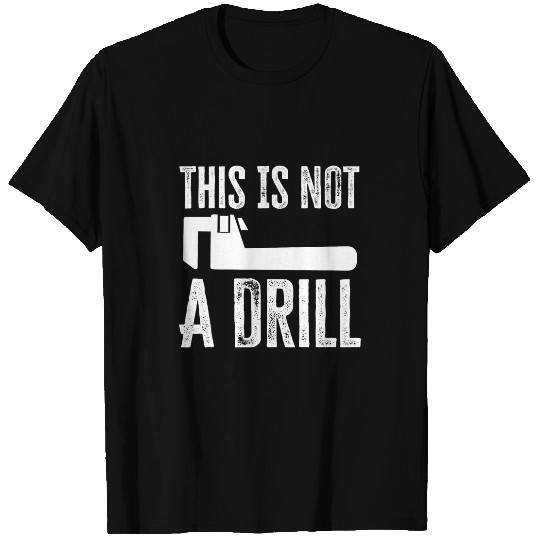 Woodworker Job This Is Not A Drill Hammer Construction Worker T-Shirts