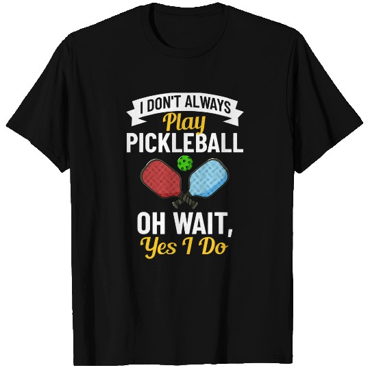 Sport Pickleball Pickleball Player Funny Ball Racket Paddle T-Shirts