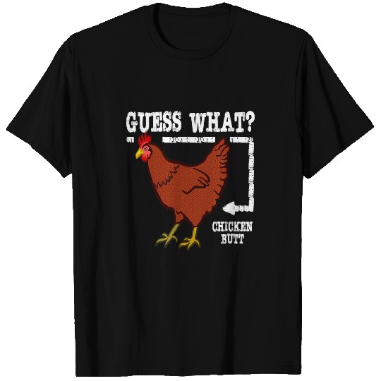 Chicken Pet Cute Funny Guess What Chicken Butt T-Shirts