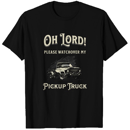 Truck Fun Loves His Her Pickup Truck Christian Prayer Religion Trucker T-Shirts