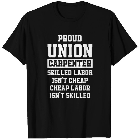 Woodworker Job Union Carpenter Union Carpentry Worker 2 T-Shirts