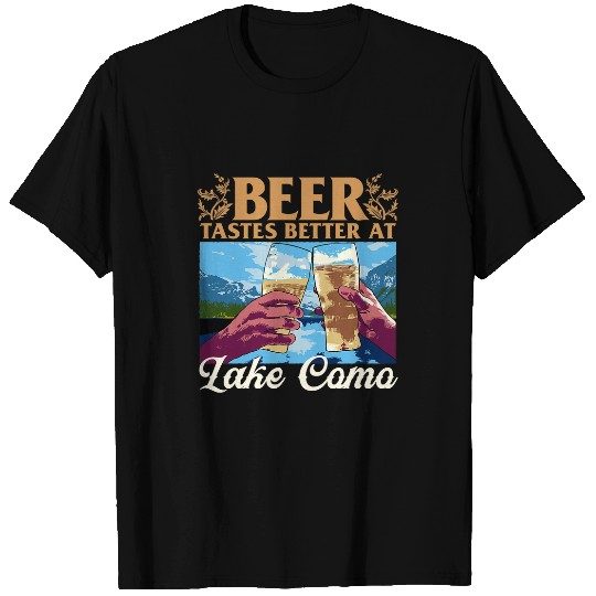Beer Fun Lake Como Lake Life Beer Tastes Better At The Lake Beer 2 T-Shirts