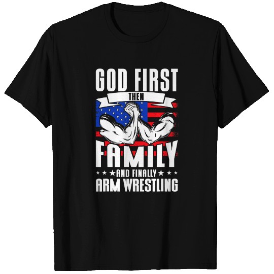 Sport Wrestling Arm Wrestler God First Then Family Arm Wrestling T-Shirts