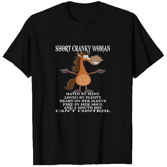 Horse Pet Short Cranky Woman Hated By Many T-Shirts