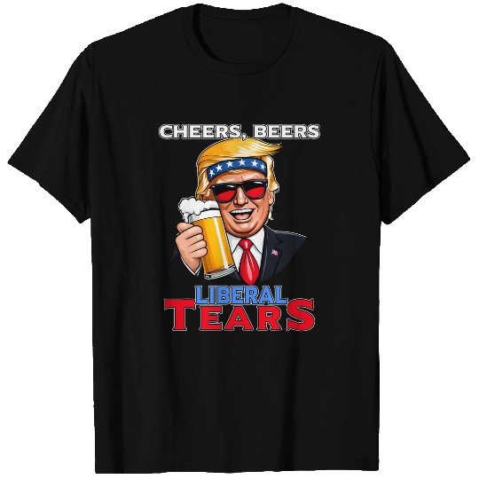 Beer Fun Cheers Beer Liberal Tears Trump Beer T-Shirts