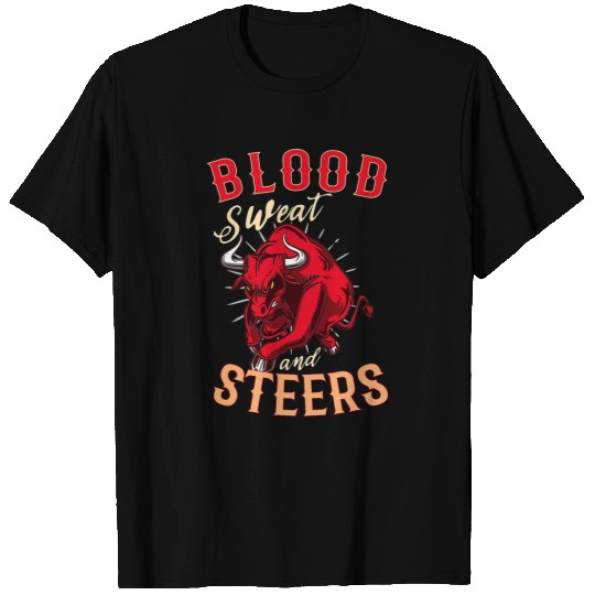 Cow Pet Livestock Show Farmer Cattle Cow 2Blood Sweat And Steers 08 T-Shirts