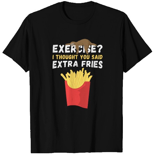 Sloth Pet French Fries Sloth Exercise Extra Fries Fastfood Snack Lover T-Shirts