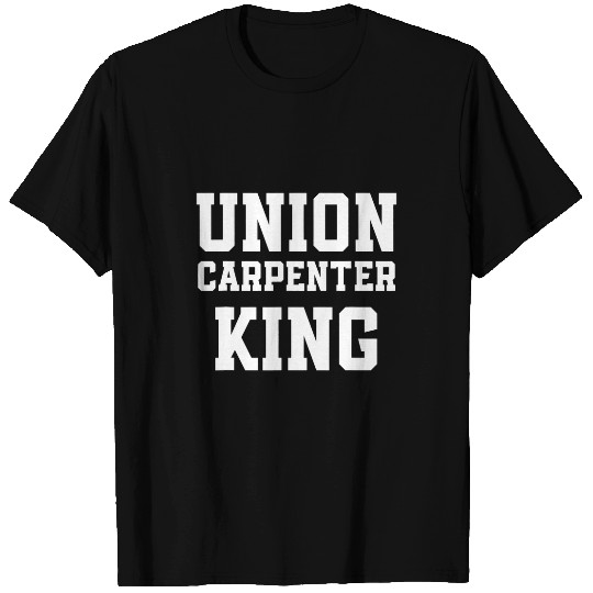 Woodworker Job Union Carpenter Union Carpentry Worker 8 T-Shirts