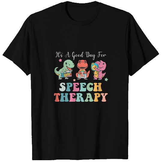 Groovy Its A Good Day For Speech Therapy Cute Dinosaur T-Shirts