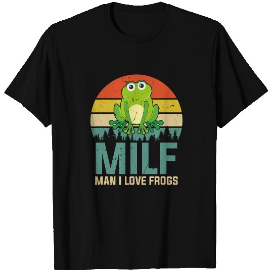 Frog Pet MILFMan I Love Frogs Funny Saying FrogAmphibian Lovers 4 T-Shirts
