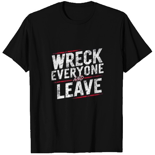 Sport Wrestling vintages Distressed Wreck Everyone and Leave Wrestling Match 4 T-Shirts