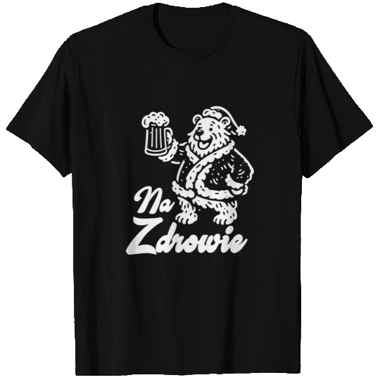 Beer Fun Na Zdrowie Polish Dyngus Day Bear Drinking Beer Poland Pride T-Shirts