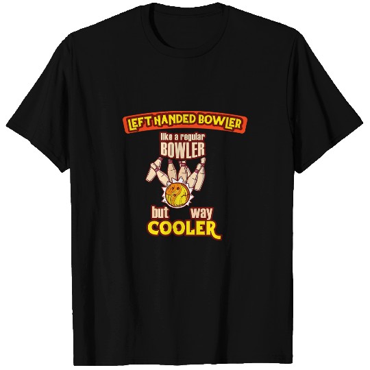 Sport Bowling Lefthanded Bowler bowling skittles Leftie Lefty T-Shirts