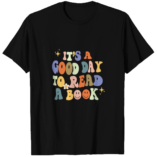 Book Fun Its a Good Day to Read a Book Book Lover Bookworm T-Shirts