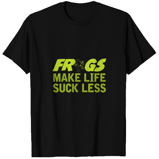 Frog Pet Make Life Suck Less Frog Toad Joke T-Shirts
