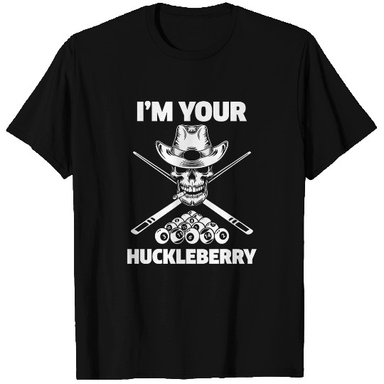 Sport Billiard Tee Billiards Pool IM Your Huckleberry Funny T-Shirts