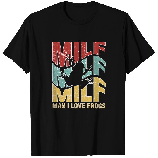 Frog Pet MILF Man I Love Frogs Funny Saying FrogAmphibian Lovers 8 T-Shirts