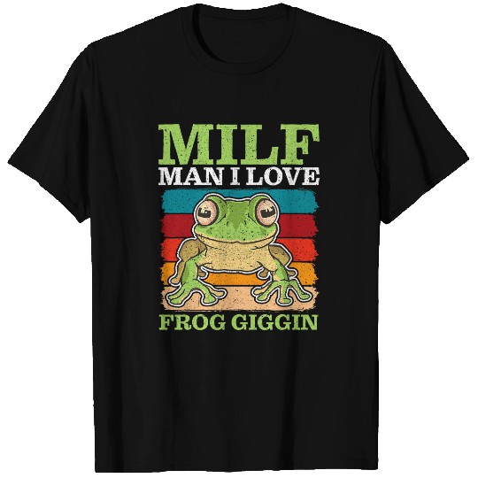 Frog Pet MILF Man I Love Frog Giggin Frog Catching 8 T-Shirts
