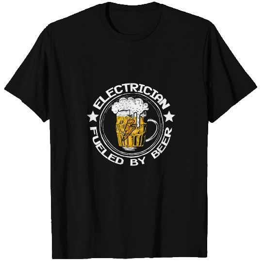 Beer Fun Beer Electrician Fueled By Beer Electrical Engineer Lineman T-Shirts