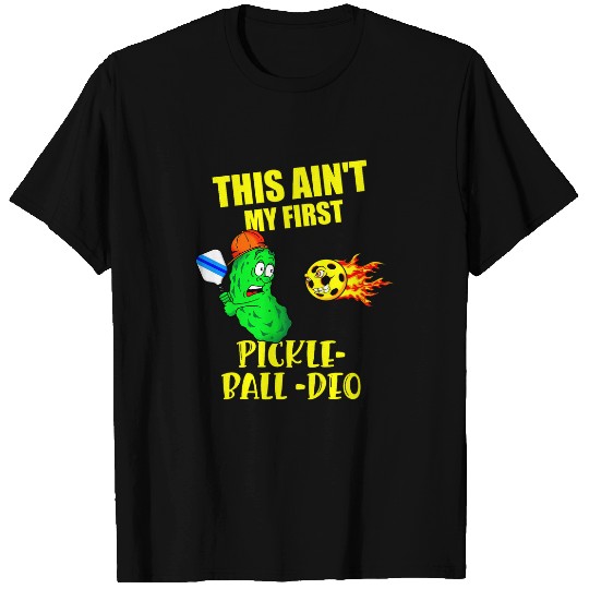 Sport Pickleball Saying Aint My First Rodeo T-Shirts