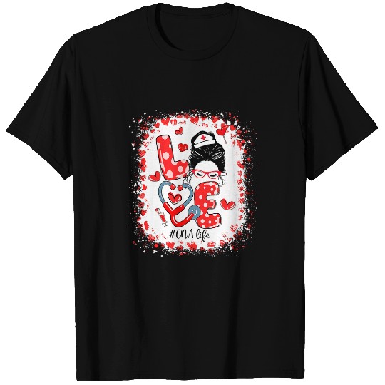 nurses Job Love CNA Life Messy Bun Valentines Day Women CNA nurses T-Shirts