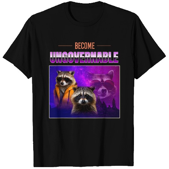 Raccoon Pet Become Ungovernable Funny Raccoon Print T-Shirts