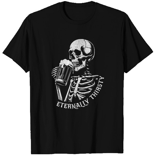 Beer Fun Skeletons Drink Beer Funny Craft Brew Dark Humor Skull Hops T-Shirts