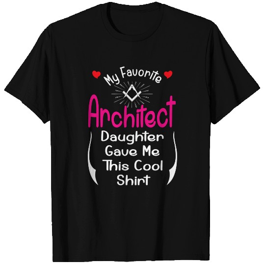 Architect Job Daughter Gave Cool Fathers Day T-Shirts