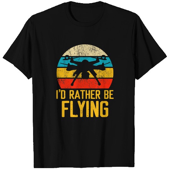 Funny Drone Pilot Gift Drone Gift For Him Drone Flying Dad 1 T-Shirts